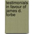 Testimonials In Favour Of James D. Forbe