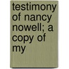 Testimony Of Nancy Nowell; A Copy Of My door Nancy Nowell