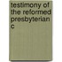 Testimony Of The Reformed Presbyterian C