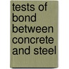 Tests Of Bond Between Concrete And Steel by Mark C. Abrams