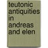 Teutonic Antiquities In Andreas And Elen