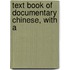Text Book Of Documentary Chinese, With A