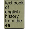 Text Book Of English History From The Ea by Osmund Airy