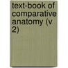 Text-Book Of Comparative Anatomy (V 2) by Arnold Lang