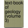Text-Book Of Geology (Volume 3) door Sir Archibald Geikie
