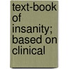 Text-Book Of Insanity; Based On Clinical door Richard Krafft-Ebing