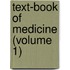 Text-Book Of Medicine (Volume 1)