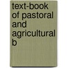 Text-Book Of Pastoral And Agricultural B door John William Harshberger