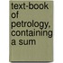 Text-Book Of Petrology, Containing A Sum