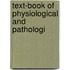 Text-Book Of Physiological And Pathologi