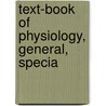 Text-Book Of Physiology, General, Specia door John Hughes Bennett