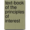 Text-Book Of The Principles Of Interest door Institute of Actuaries