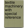 Textile Machinery With Special Reference door Saco-Lowell Shops