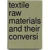 Textile Raw Materials And Their Conversi door Julius Zipser