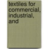 Textiles For Commercial, Industrial, And door William Henry Dooley