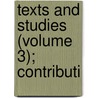 Texts And Studies (Volume 3); Contributi door Thomas Robinson