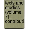 Texts And Studies (Volume 7); Contributi door Thomas Robinson