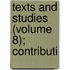 Texts And Studies (Volume 8); Contributi