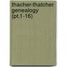 Thacher-Thatcher Genealogy (Pt.1-16) by Totten