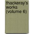 Thackeray's Works (Volume 6)