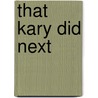 That Kary Did Next by Susan Coolidge