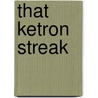 That Ketron Streak by Felicia Buttz Clark