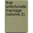 That Unfortunate Marriage (Volume 2)