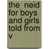 The  Neid For Boys And Girls Told From V