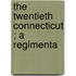 The  Twentieth Connecticut ; A Regimenta