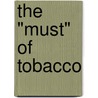 The "Must" Of Tobacco door Charles Mervyn Slagg