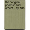 The "Original Poems" And Others - By Ann by Jayne Taylor