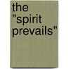 The "Spirit Prevails" door Joseph Morris