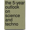 The 5-Year Outlook On Science And Techno door National Science Foundation