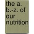 The A. B.-Z. Of Our Nutrition