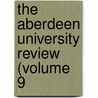 The Aberdeen University Review (Volume 9 door University Of Aberdeen