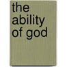 The Ability Of God door Joseph Godman Rainsford
