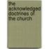 The Acknowledged Doctrines Of The Church