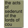 The Acts Of Sederunt Of The Lords Of Cou door Scotland. Cour Session