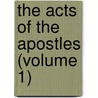 The Acts Of The Apostles (Volume 1) door Foakes-Jackson