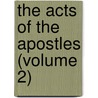 The Acts Of The Apostles (Volume 2) door Foakes-Jackson