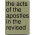 The Acts Of The Apostles In The Revised