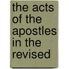 The Acts Of The Apostles In The Revised door Blunt