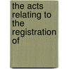 The Acts Relating To The Registration Of door Great Britain
