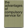 The Advantages Of Compulsory Service For door George Richard Francis Shee