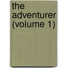 The Adventurer (Volume 1) door John Hawkesworth