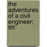The Adventures Of A Civil Engineer; Fift door Charles Ormsby Burge