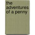 The Adventures Of A Penny