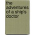 The Adventures Of A Ship's Doctor
