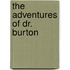 The Adventures Of Dr. Burton