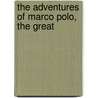 The Adventures Of Marco Polo, The Great door Marco Polo
